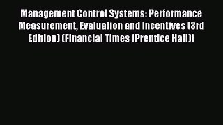 Read Management Control Systems: Performance Measurement Evaluation and Incentives (3rd Edition)