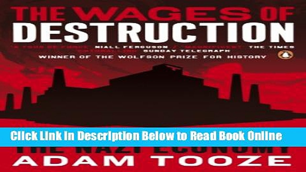Read The Wages of Destruction: The Making And Breaking Of The Nazi Economy  Ebook Free