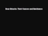 [Online PDF] Bear Attacks: Their Causes and Avoidance Free Books