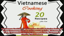 read here  Vietnamese Cooking 20 Vietnamese Cookbook Spring Rolls and Other Vietnamese Recipes