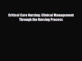 PDF Critical Care Nursing: Clinical Management Through the Nursing Process Read Online