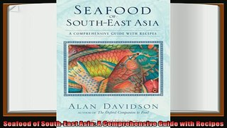 read now  Seafood of SouthEast Asia A Comprehensive Guide with Recipes