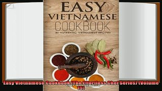 read here  Easy Vietnamese Cookbook The Effortless Chef Series Volume 15
