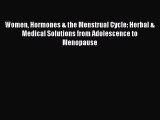 [PDF] Women Hormones & the Menstrual Cycle: Herbal & Medical Solutions from Adolescence to
