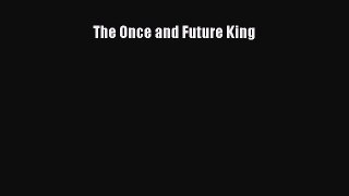 Read Book The Once and Future King PDF Free