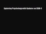 Read Exploring Psychology with Updates on DSM-5 Ebook Free