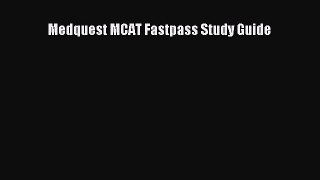 Read Book Medquest MCAT Fastpass Study Guide Ebook PDF