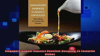 read here  Singapore Hawker Classics Unveiled Decoding 25 Favourite Dishes