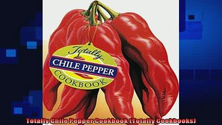 read now  Totally Chile Pepper Cookbook Totally Cookbooks