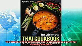 read now  The Ultimate Thai Cookbook Thai Cuisine Made Easy Thai Cooking Recipes