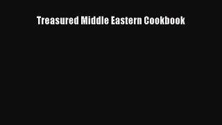 Read Book Treasured Middle Eastern Cookbook ebook textbooks