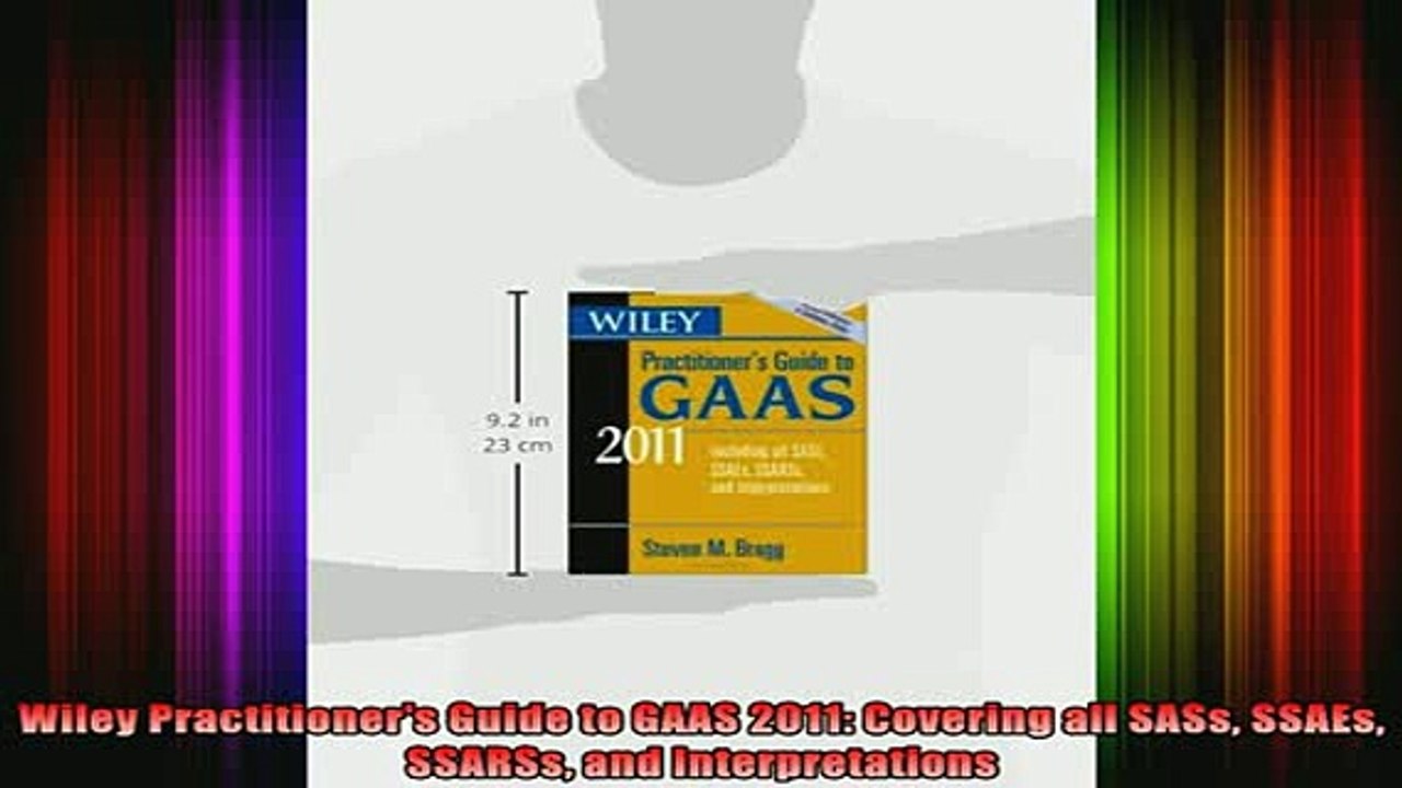 READ book  Wiley Practitioners Guide to GAAS 2011 Covering all SASs SSAEs SSARSs and Full EBook