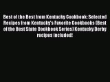 Read Book Best of the Best from Kentucky Cookbook: Selected Recipes from Kentucky's Favorite