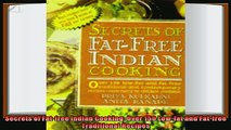 favorite   Secrets of Fatfree Indian Cooking Over 150 Lowfat and Fatfree Traditional Recipes