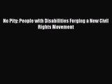 Read No Pity: People with Disabilities Forging a New Civil Rights Movement PDF Online