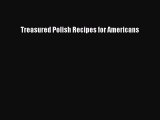 Download Book Treasured Polish Recipes for Americans E-Book Free