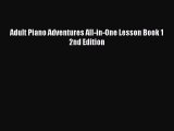 Read Adult Piano Adventures All-in-One Lesson Book 1 2nd Edition Ebook Free