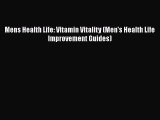 Read Books Mens Health Life: Vitamin Vitality (Men's Health Life Improvement Guides) E-Book