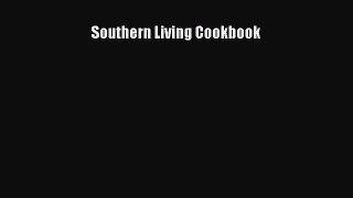 Read Book Southern Living Cookbook E-Book Free