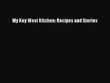 Read Book My Key West Kitchen: Recipes and Stories ebook textbooks