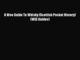 [PDF] A Wee Guide To Whisky (Scottish Pocket History) (WEE Guides) [Read] Online
