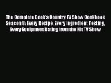 [PDF] The Complete Cook's Country TV Show Cookbook Season 8: Every Recipe Every Ingredient