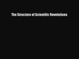 [Online PDF] The Structure of Scientific Revolutions  Full EBook