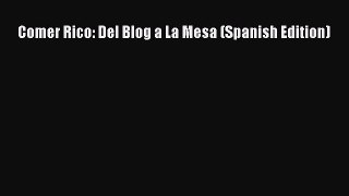Download Book Comer Rico: Del Blog a La Mesa (Spanish Edition) PDF Online