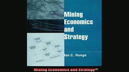 Read here Mining Economics and Strategy