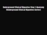 Read Book Underground Clinical Vignettes Step 1: Anatomy (Underground Clinical Vignettes Series)