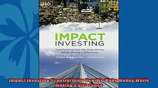 Popular book  Impact Investing Transforming How We Make Money While Making a Difference