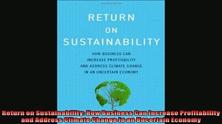 Read here Return on Sustainability How Business Can Increase Profitability and Address Climate