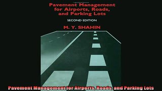 For you  Pavement Management for Airports Roads and Parking Lots