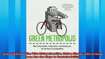 Enjoyed read  Green Metropolis Why Living Smaller Living Closer and Driving Less Are the Keys to