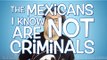 The Mexicans I know are not criminals | Sponsored by #TexasTrocas