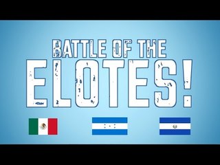 Battle of the Elotes - ft. La Cooquette!