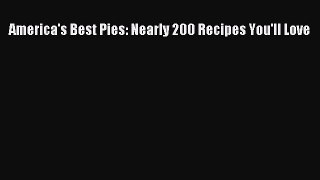 Read Book America's Best Pies: Nearly 200 Recipes You'll Love E-Book Free