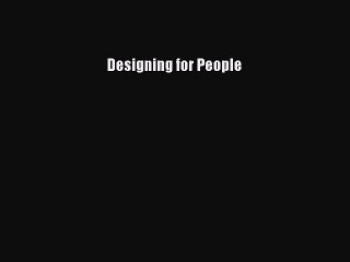 Read Designing for People Ebook Free