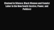 Read Chained in Silence: Black Women and Convict Labor in the New South (Justice Power and