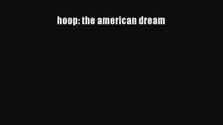 Read hoop: the american dream E-Book Free