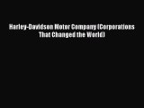 Read Harley-Davidson Motor Company (Corporations That Changed the World) Ebook Free