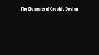 Read The Elements of Graphic Design Ebook Online