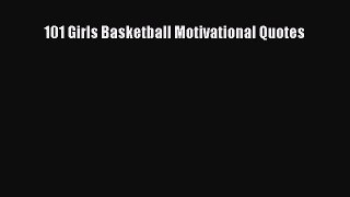 Download 101 Girls Basketball Motivational Quotes PDF Online