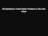 Read Book DK Eyewitness Travel Guide: Provence & The Cote d'Azur ebook textbooks