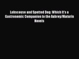 [PDF] Lobscouse and Spotted Dog: Which It's a Gastronomic Companion to the Aubrey/Maturin Novels