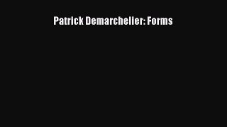 Download Patrick Demarchelier: Forms PDF Free