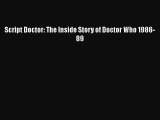 PDF Script Doctor: The Inside Story of Doctor Who 1986-89  E-Book