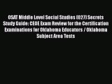 Read Book OSAT Middle Level Social Studies (027) Secrets Study Guide: CEOE Exam Review for