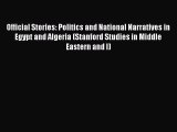 Read Official Stories: Politics and National Narratives in Egypt and Algeria (Stanford Studies