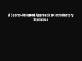 Download A Sports-Oriented Approach to Introductory Statistics E-Book Free